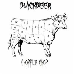 Blackbeer (FRA) : Chopped Chop